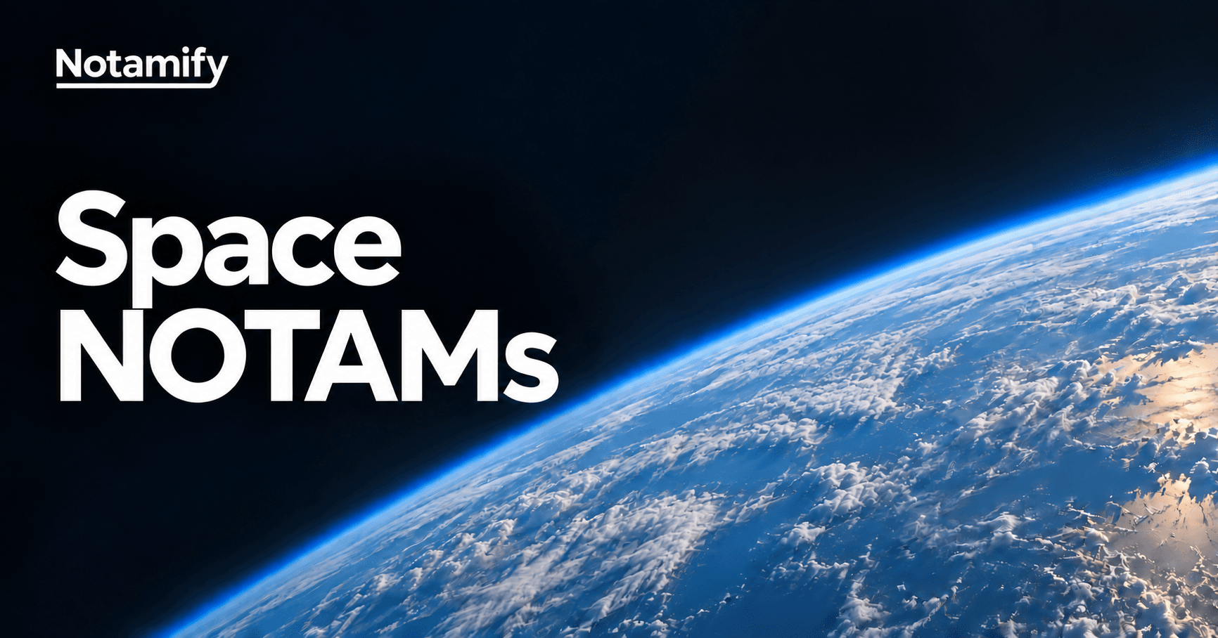 Space NOTAMs above Earth