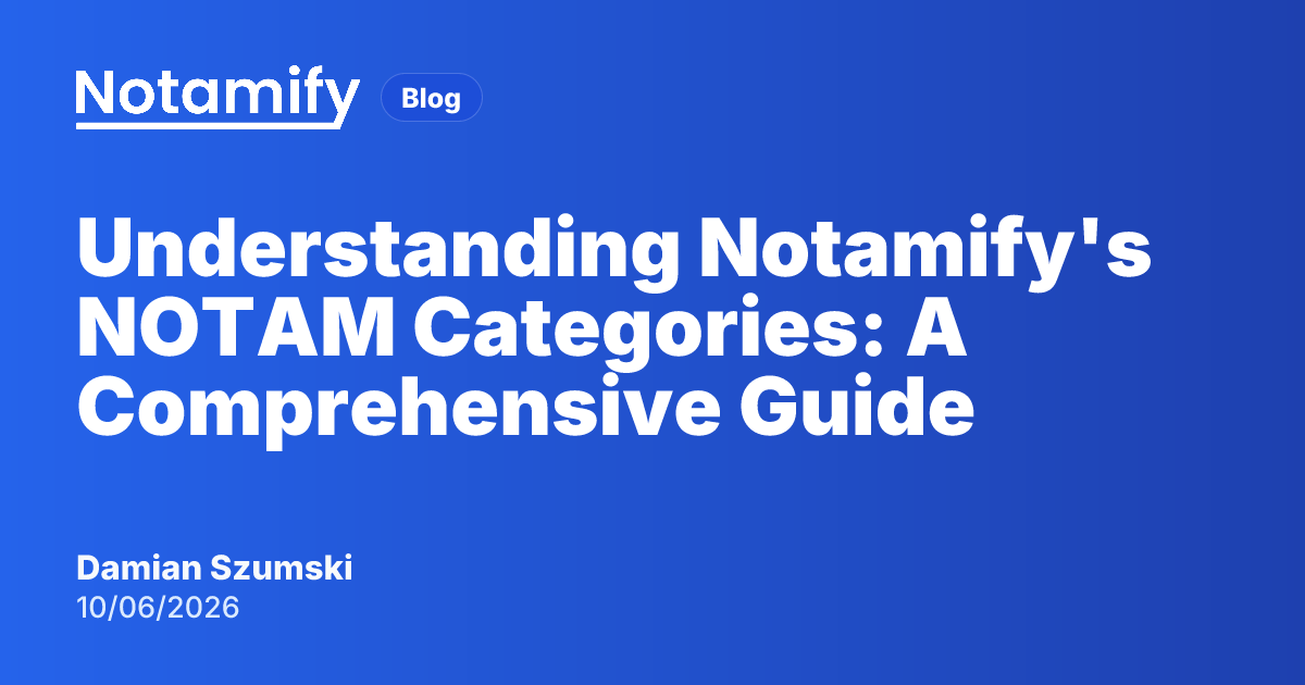 Understanding Notamify's NOTAM Categories: A Comprehensive Guide ...