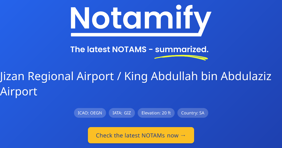 NOTAMs for Jizan Regional Airport / King Abdullah bin Abdulaziz Airport ...